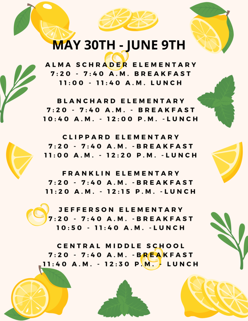 Elementary and Middle Schools will host Summer Meals May 30th through June 9th. Breakfast is at 7:20 a.m. and lunch will be served at various times depending on the school. 